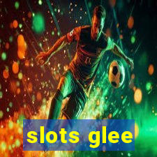 slots glee